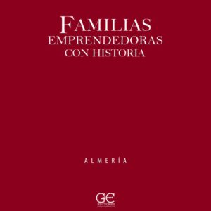 Familias emprendedoras con Historia de Almeria