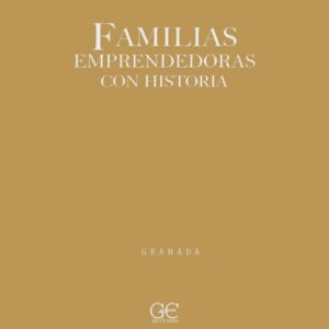 Familias emprendedoras con Historia de Granada