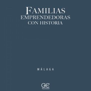 Familias emprendedoras con Historia de Malaga