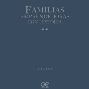Familias emprendedoras con Historia de Malaga vol 2