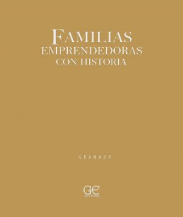 Familias emprendedoras con Historia de Granada